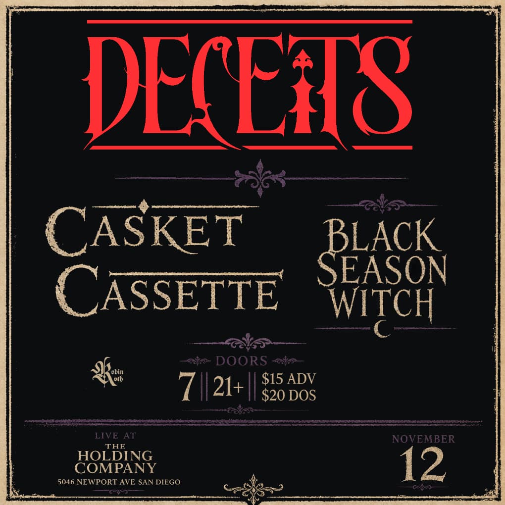 Deceits, Casket Cassette, Black Season Witch, DJ Robin Roth