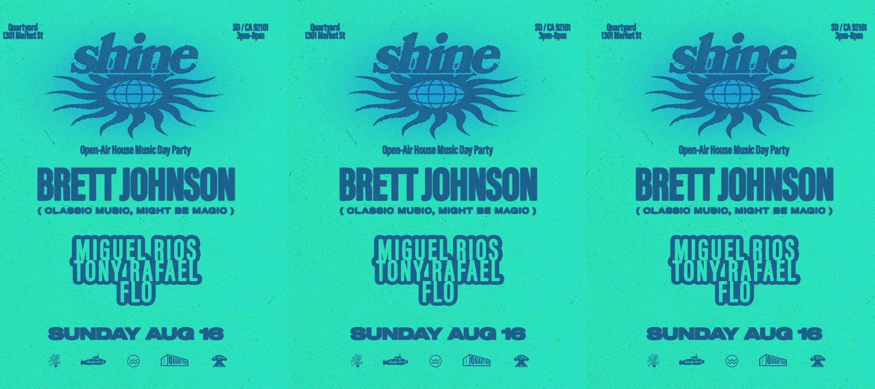 Shine: Brett Johnson, Miguel Rios, Tony Rafael, Flo